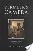 Vermeerova kamera: Odhalenie pravdy o majstrovských dielach - Vermeer's Camera: Uncovering the Truth Behind the Masterpieces