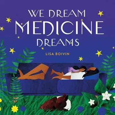 Snívame medicínske sny - We Dream Medicine Dreams