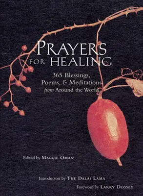Modlitby za uzdravenie: (Meditácie pre uzdravenie): 365 požehnaní, básní a meditácií z celého sveta - Prayers for Healing: 365 Blessings, Poems, & Meditations from Around the World (Meditations for Healing)