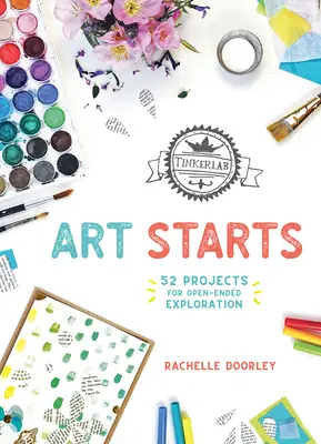 Tinkerlab Art Starts: 52 projektov na otvorené bádanie - Tinkerlab Art Starts: 52 Projects for Open-Ended Exploration