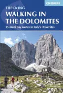 Pešia turistika v Dolomitoch: 25 viacdňových trás v talianskych Dolomitoch - Walking in the Dolomites: 25 Multi-Day Routes in Italy's Dolomites