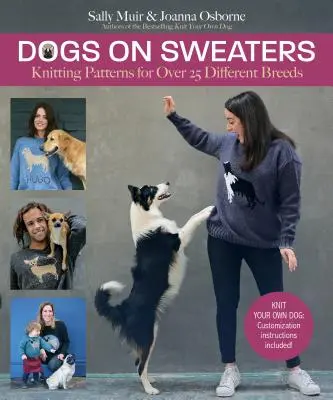 Psy na svetroch: Pletené vzory pre viac ako 18 rôznych plemien - Dogs on Sweaters: Knitting Patterns for Over 18 Different Breeds