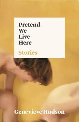Predstierať, že tu žijeme - Pretend We Live Here