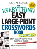 Všetko jednoduché veľkoformátové krížovky, 7. zväzok: The Everything Easy Large-Print Crosswords Book, Volume 7: Viac ako 100 ľahko riešiteľných hádaniek v nadrozmernej veľkosti - The Everything Easy Large-Print Crosswords Book, Volume 7: More Than 100 Easy-To-Solve, Supersized Puzzles