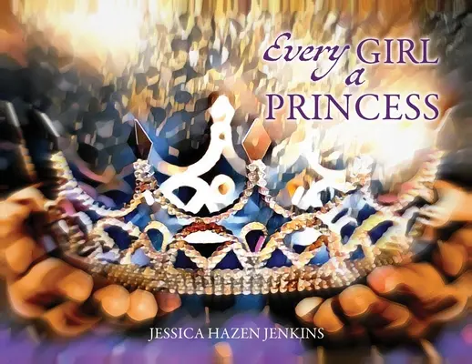 Každé dievča je princezná - Every Girl a Princess