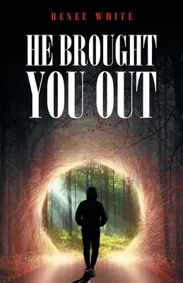 On ťa vyviedol von: Aby vás priviedol do pozície, v ktorej môžete dediť - He Brought You Out: To Bring You In Positioned for Inheritance