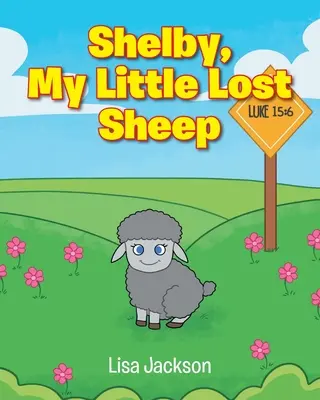 Shelby, moja malá stratená ovečka - Shelby, My Little Lost Sheep