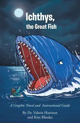 Ichthys, Veľká ryba: Grafický román a inštruktážna príručka - Ichthys, the Great Fish: A Graphic Novel and Instructional Guide