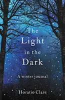 Svetlo v tme: Zimný denník - The Light in the Dark: A Winter Journal