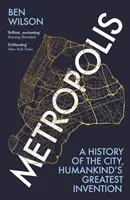 Metropolis - Dejiny mesta, najväčšieho vynálezu ľudstva - Metropolis - A History of the City, Humankind's Greatest Invention