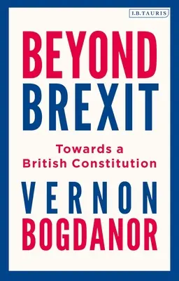 Za brexitom: Na ceste k britskej ústave - Beyond Brexit: Towards a British Constitution