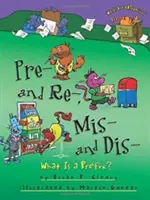 Pre- a Re-, Mis- a Dis-: Čo je to predpona? - Pre- And Re-, Mis- And Dis-: What Is a Prefix?