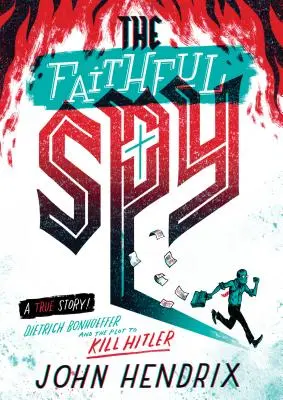 The Faithful Spy (Verný špión): Dietrich Bonhoeffer a sprisahanie s cieľom zabiť Hitlera - The Faithful Spy: Dietrich Bonhoeffer and the Plot to Kill Hitler