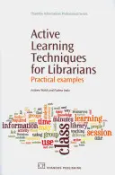 Techniky aktívneho učenia pre knihovníkov: Praktické príklady - Active Learning Techniques for Librarians: Practical Examples