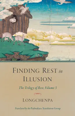 Hľadanie odpočinku v ilúzii - Finding Rest in Illusion