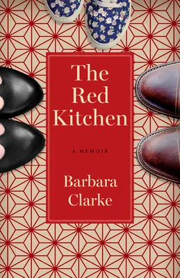 Červená kuchyňa: Spomienky - The Red Kitchen: A Memoir