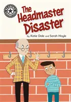 Šampión v čítaní: Katastrofa riaditeľa školy - samostatné čítanie 12 - Reading Champion: The Headmaster Disaster - Independent Reading 12