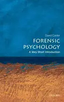 Forenzná psychológia: Veľmi stručný úvod - Forensic Psychology: A Very Short Introduction