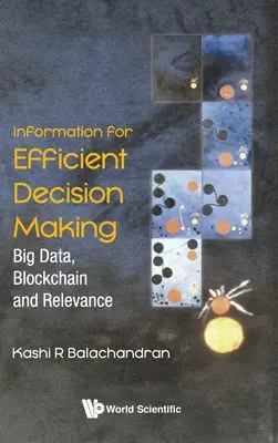 Informácie pre efektívne rozhodovanie: Veľké dáta, blockchain a relevantnosť - Information for Efficient Decision Making: Big Data, Blockchain and Relevance