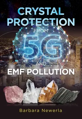 Ochrana kryštálov pred 5g a Emf znečistením - Crystal Protection from 5g and Emf Pollution