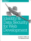 Identita a bezpečnosť údajov pri vývoji webových stránok: Najlepšie postupy - Identity and Data Security for Web Development: Best Practices