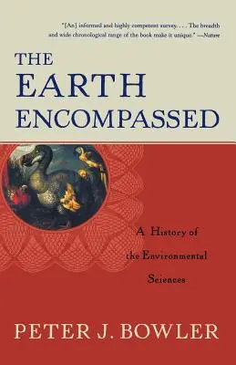 The Earth Encompassed: Dejiny vied o životnom prostredí - The Earth Encompassed: A History of the Environmental Sciences