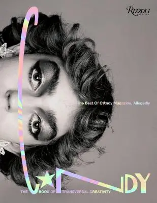 Cukríková kniha o prierezovej tvorivosti: Knižka o kreativite: to najlepšie z časopisu Candy, údajne - The Candy Book of Transversal Creativity: The Best of Candy Magazine, Allegedly