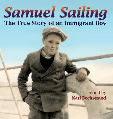 Samuel Plachtenie: Pravdivý príbeh prisťahovaleckého chlapca - Samuel Sailing: The True Story of an Immigrant Boy