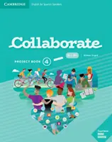 Collaborate Level 4 Project Book Angličtina pre španielsky hovoriacich - Collaborate Level 4 Project Book English for Spanish Speakers