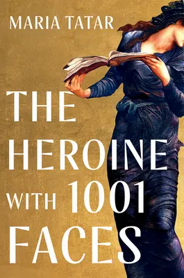 Hrdinka s 1001 tvárou - The Heroine with 1001 Faces