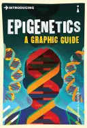 Predstavujeme epigenetiku: Grafický sprievodca - Introducing Epigenetics: A Graphic Guide