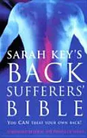 Biblia chorého na chrbát - Chrbát si môžete liečiť sami! - Back Sufferer's Bible - You Can Treat Your Own Back!