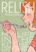 Vychutnajte si: Môj život v kuchyni - Relish: My Life in the Kitchen