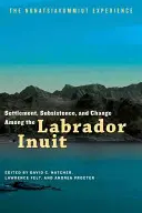 Osídlenie, obživa a zmeny u labradorských Inuitov: Skúsenosti Nunatsiavummiutov - Settlement, Subsistence, and Change Among the Labrador Inuit: The Nunatsiavummiut Experience