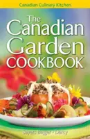 Kanadská záhradná kuchárka - The Canadian Garden Cookbook