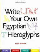 Napíšte si vlastné egyptské hieroglyfy - mená * pozdravy * urážky * výroky - Write Your Own Egyptian Hieroglyphs - Names * Greetings * Insults * Sayings