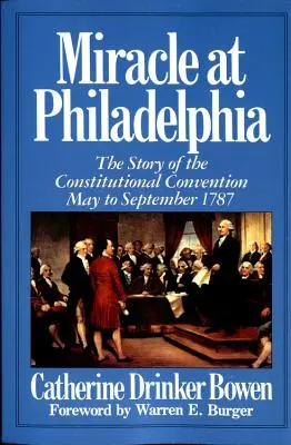 Zázrak vo Philadelphii: Príbeh ústavodarného zhromaždenia máj - september 1787 - Miracle at Philadelphia: The Story of the Constitutional Convention May - September 1787