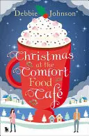 Vianoce v Comfort Food Cafe (Comfort Food Cafe, kniha 2) - Christmas at the Comfort Food Cafe (the Comfort Food Cafe, Book 2)