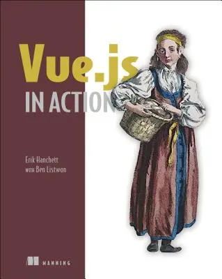 Vue.Js v praxi - Vue.Js in Action