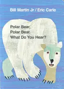 Ľadový medveď, ľadový medveď, čo počuješ? - Polar Bear, Polar Bear, What Do You Hear?