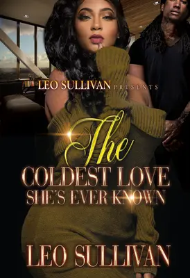 Najchladnejšia láska, akú kedy poznala - The Coldest Love She's Ever Known