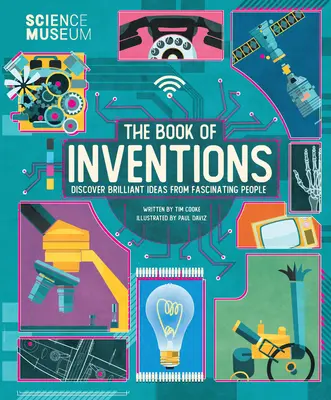Múzeum vedy: Kniha vynálezov: Objavte geniálne nápady fascinujúcich ľudí - Science Museum: Book of Inventions: Discover Brilliant Ideas from Fascinating People