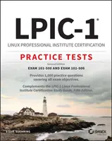 Lpic-1 Linux Professional Institute Certification Practice Tests: Skúška 101-500 a skúška 102-500 - Lpic-1 Linux Professional Institute Certification Practice Tests: Exam 101-500 and Exam 102-500