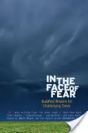 Tvárou v tvár strachu: budhistická múdrosť pre náročné časy - In the Face of Fear: Buddhist Wisdom for Challenging Times