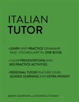 Učiteľ taliančiny: Cvičebnica gramatiky a slovnej zásoby (Učte sa taliansky s programom Teach Yourself): Kurz taliančiny pre začiatočníkov až stredne pokročilých - Italian Tutor: Grammar and Vocabulary Workbook (Learn Italian with Teach Yourself): Advanced Beginner to Upper Intermediate Course