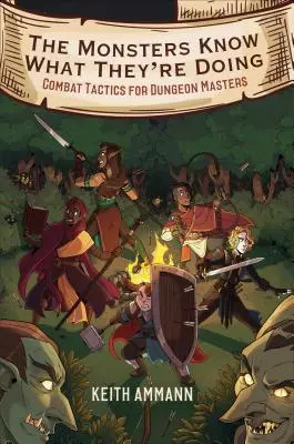 Príšery vedia, čo robia, 1: Bojová taktika pre veliteľov dungeonov - The Monsters Know What They're Doing, 1: Combat Tactics for Dungeon Masters