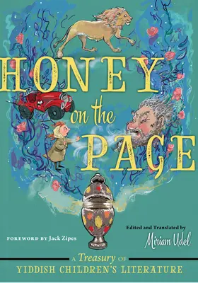 Med na stránke: Klenotnica detskej literatúry v jidiš - Honey on the Page: A Treasury of Yiddish Children's Literature