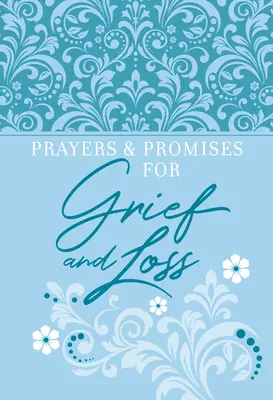 Modlitby a sľuby pre smútok a stratu - Prayers & Promises for Grief and Loss