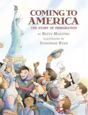 Príchod do Ameriky: Príbeh prisťahovalectva: Príbeh prisťahovalectva - Coming to America: The Story of Immigration: The Story of Immigration