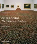 Umenie a artefakt - múzeum ako médium - Art and Artifact - The Museum as Medium